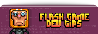 Flash Game Dev Tips